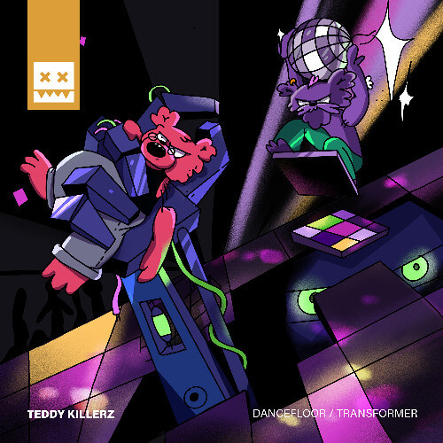 TEDDY KILLERZ - Transformer/Dancefloor