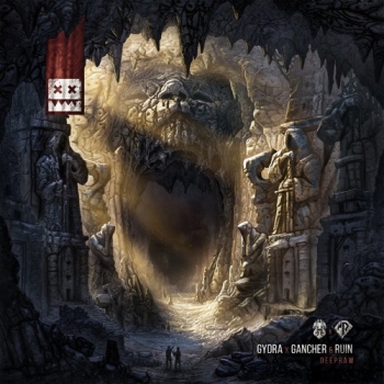 Gydra x Gancher & Ruin - Deepraw